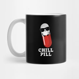 Chill Pill Cute Medicine Pun Mug